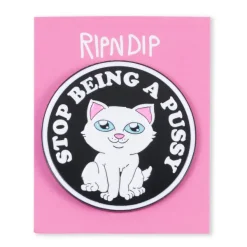 Unisex Ripndip Stop Being A Pussy Pin